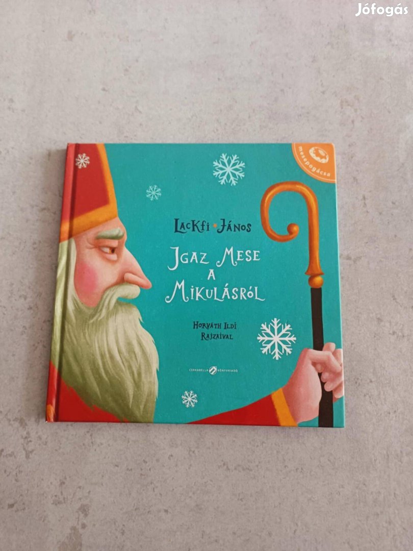 Lackfi János Igaz mese a Mikulásról