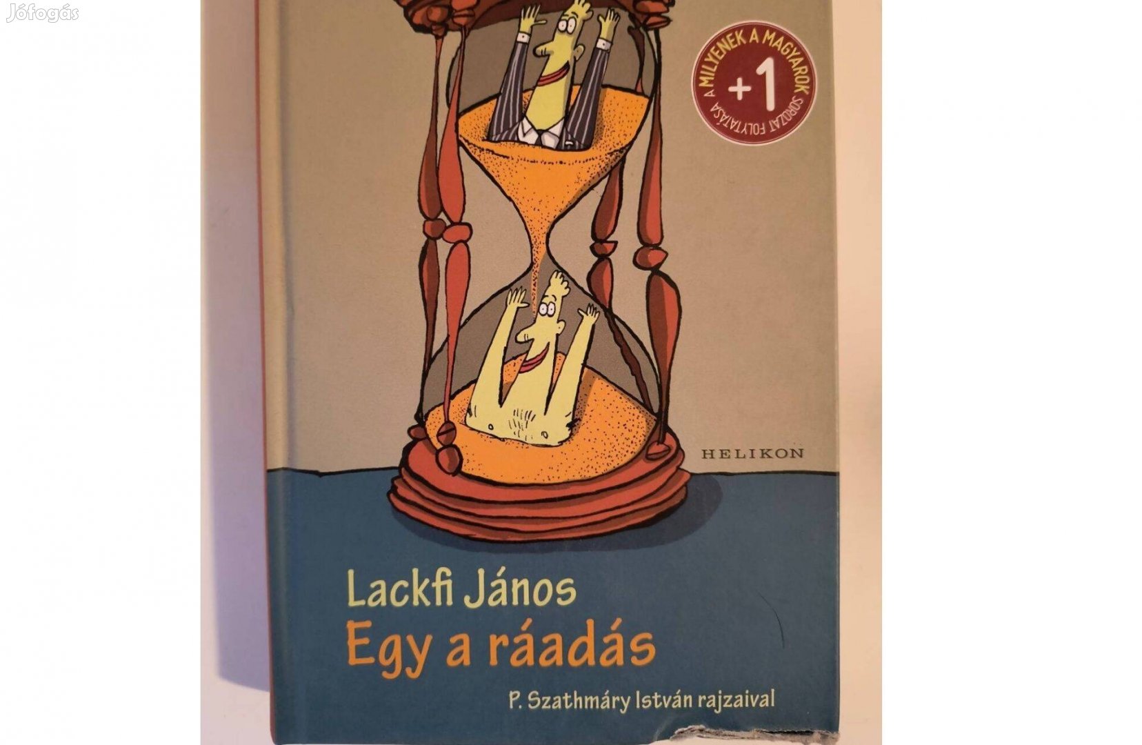 Lackfi János - Egy a ráadás (Milyenek a magyarok?)