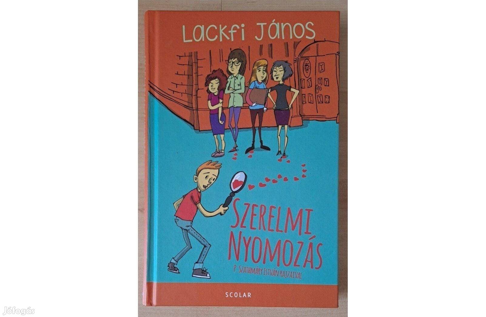 Lackfi János - Szerelmi nyomozás