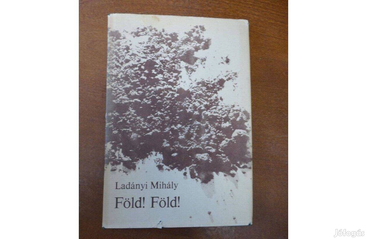 Ladányi Mihály Föld! Föld! Szerző által dedikált