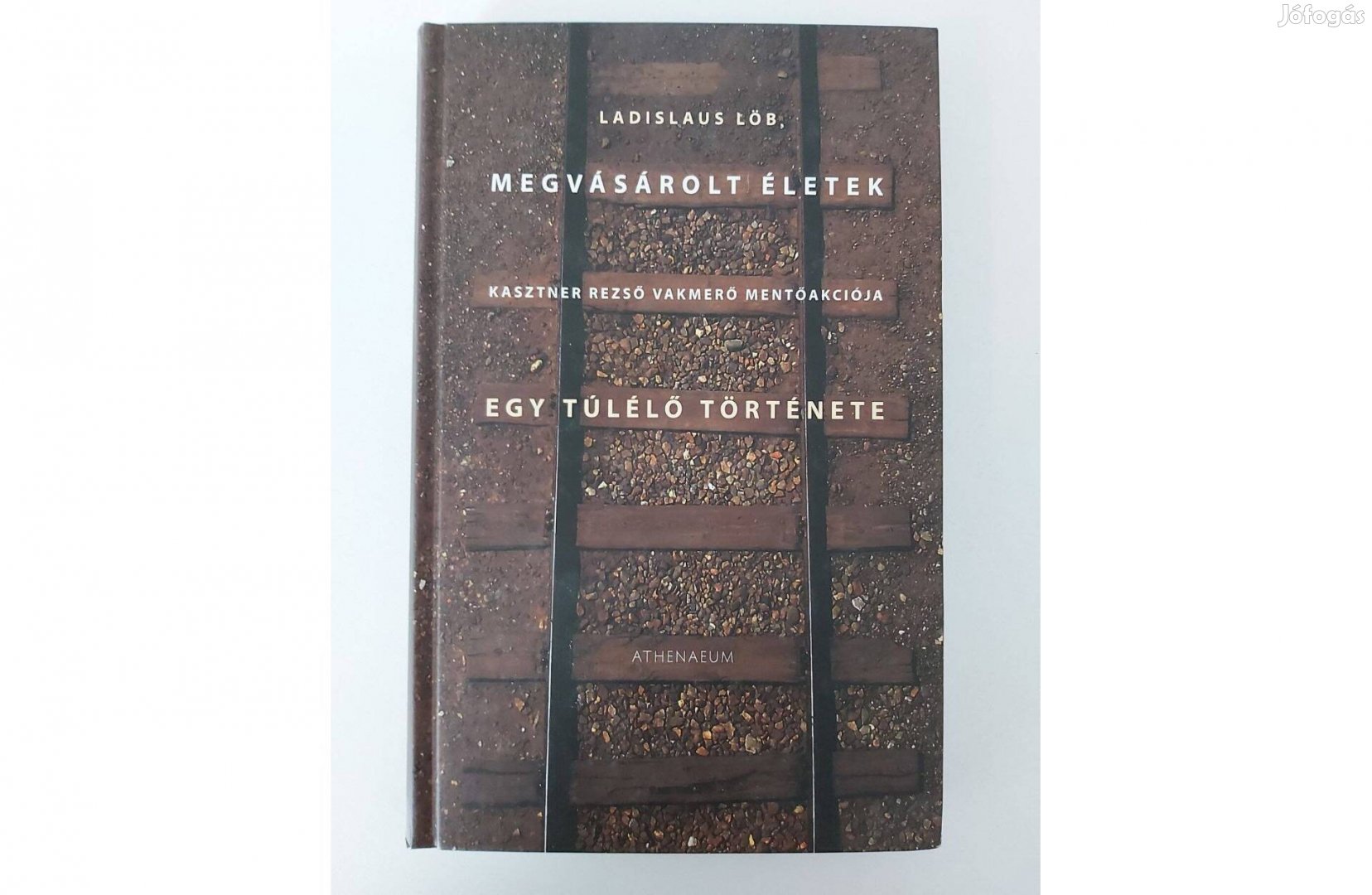 Ladislaus Löb Megvásárolt életek