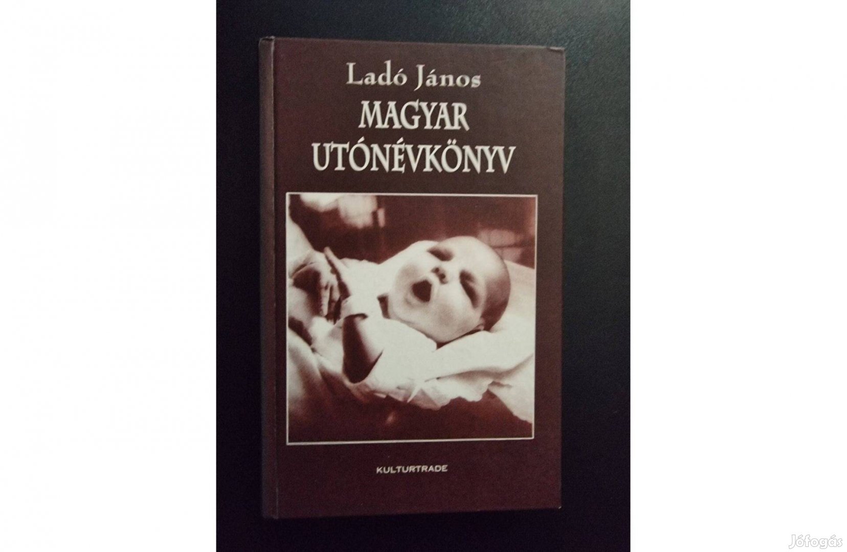 Ladó János: Magyar Utónévkönyv, 250 oldal, 1996