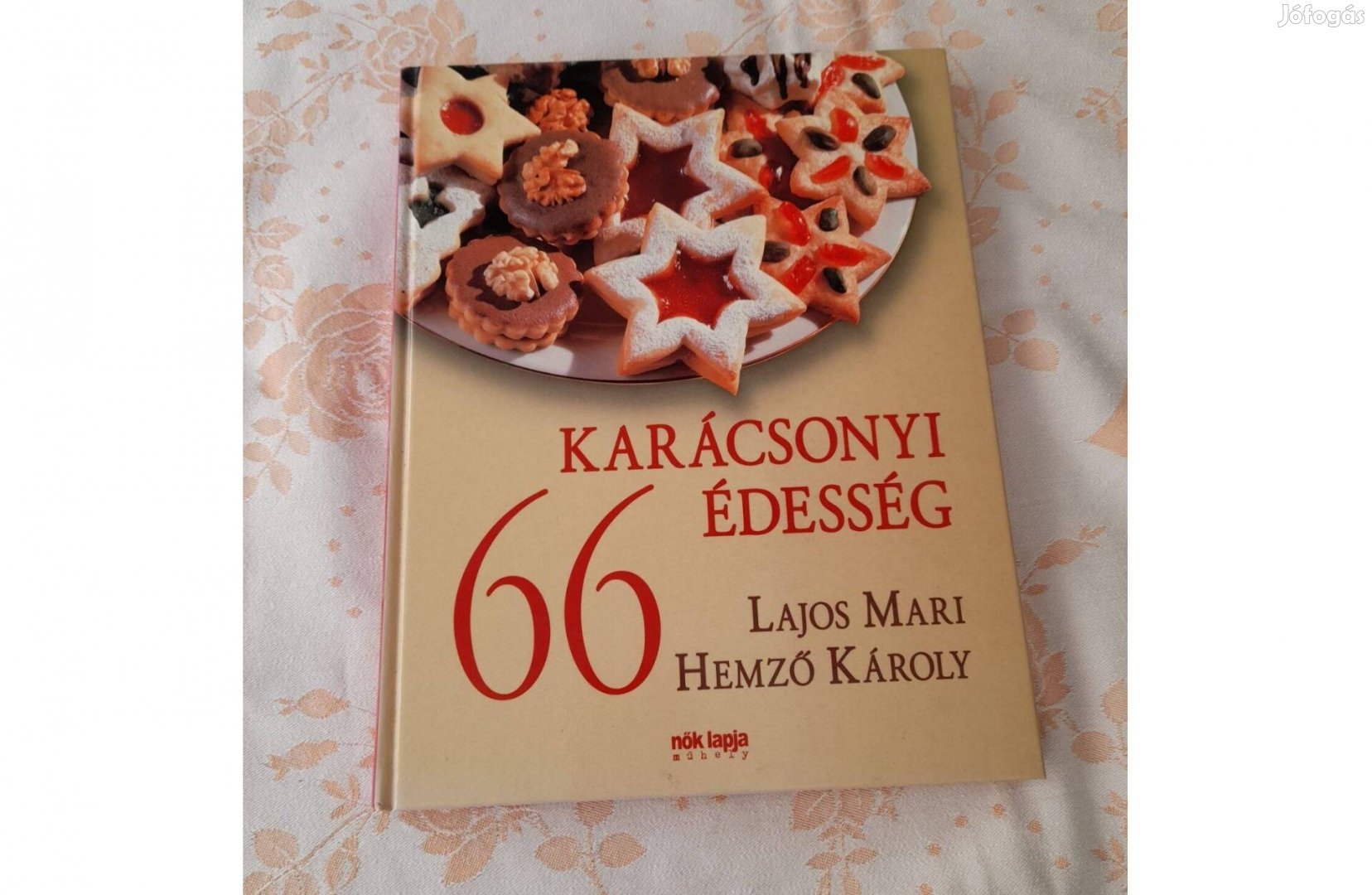 Lajos Mari Hemző Károly: 66 karácsonyi édesség