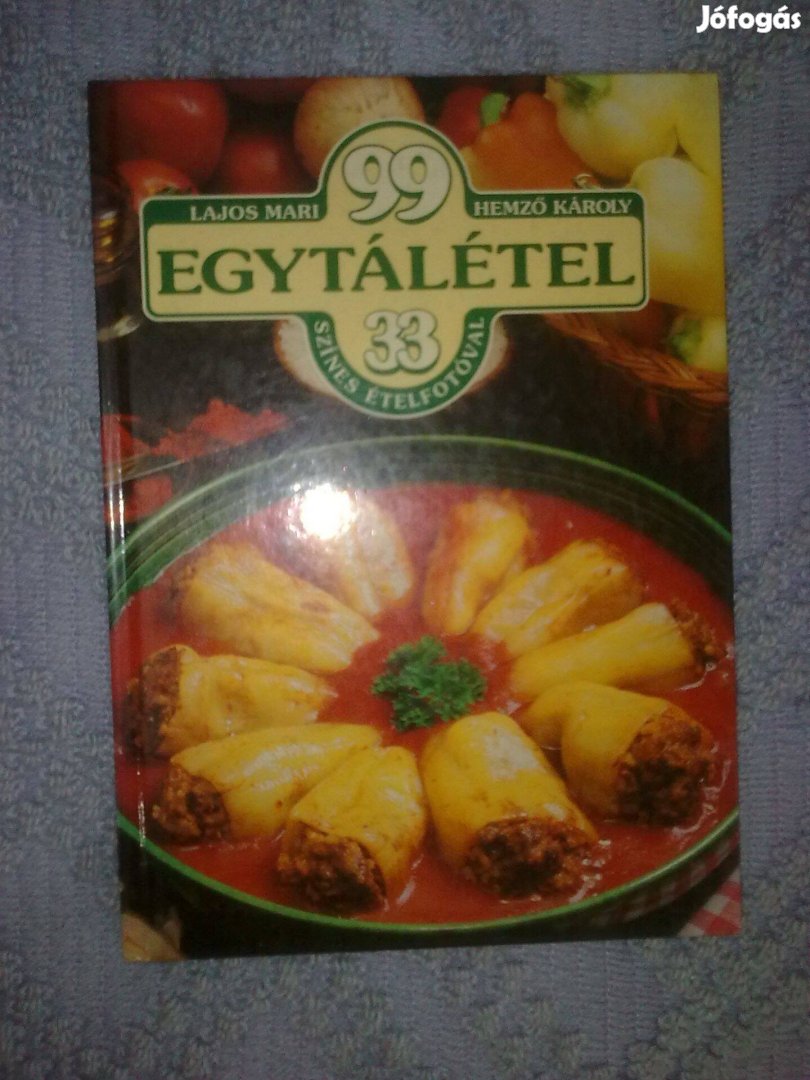 Lajos Mari-Hemző Károly - Egytálétel szakácskönyv (99/33 sorozat)
