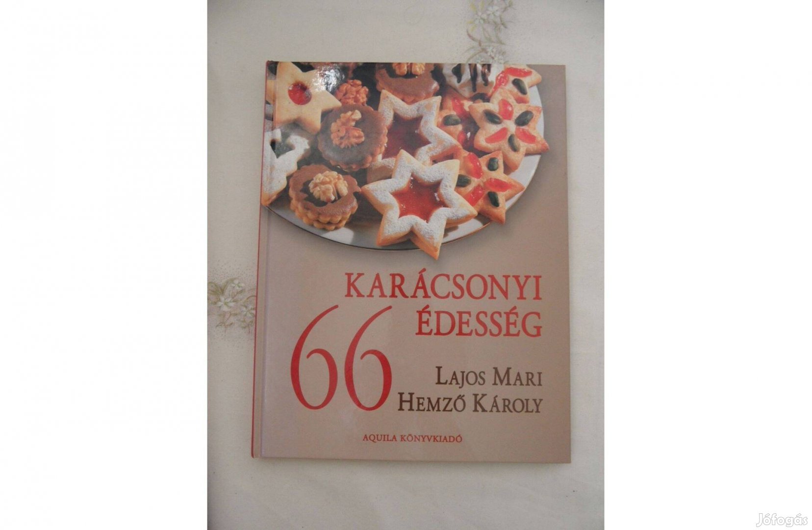 Lajos Mari- Hemző Károly: 66 Karácsonyi édesség