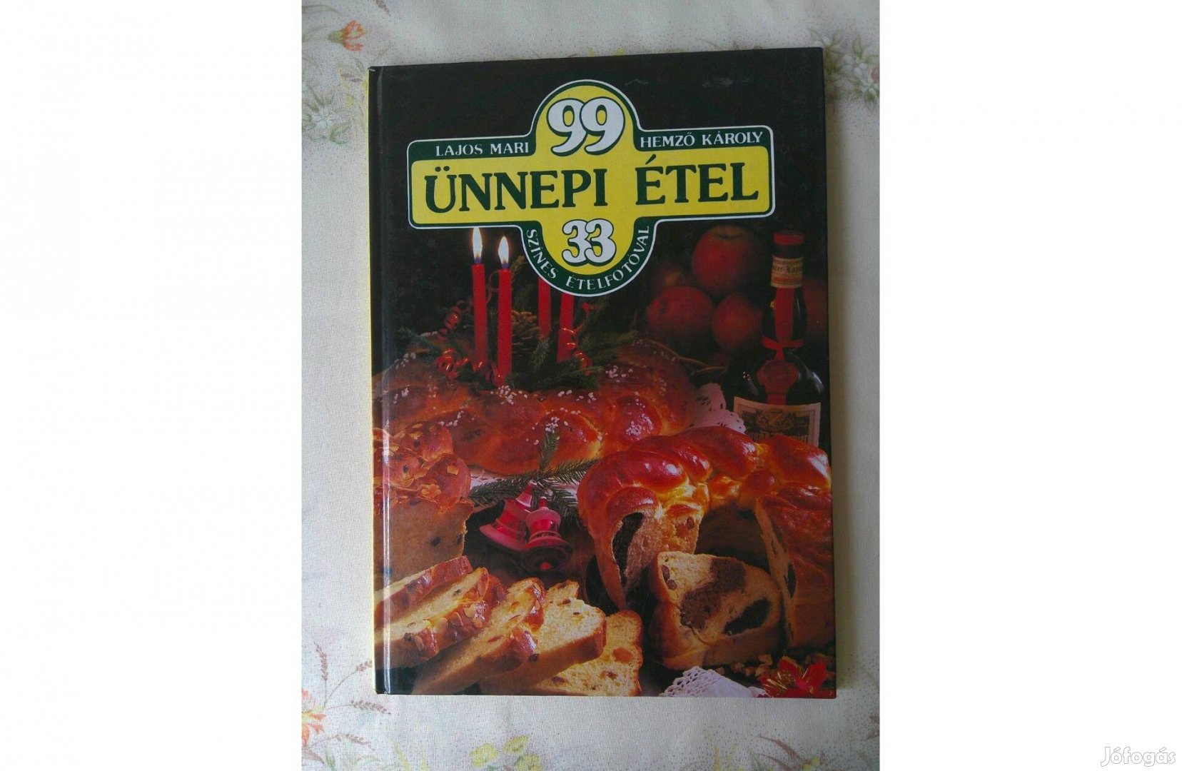 Lajos Mari - Hemző Károly 99 Ünnepi étel, szakácskönyv