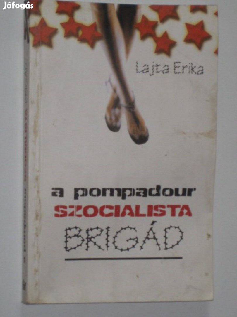 Lajta Erika A Pompadour szocialitsa brigád