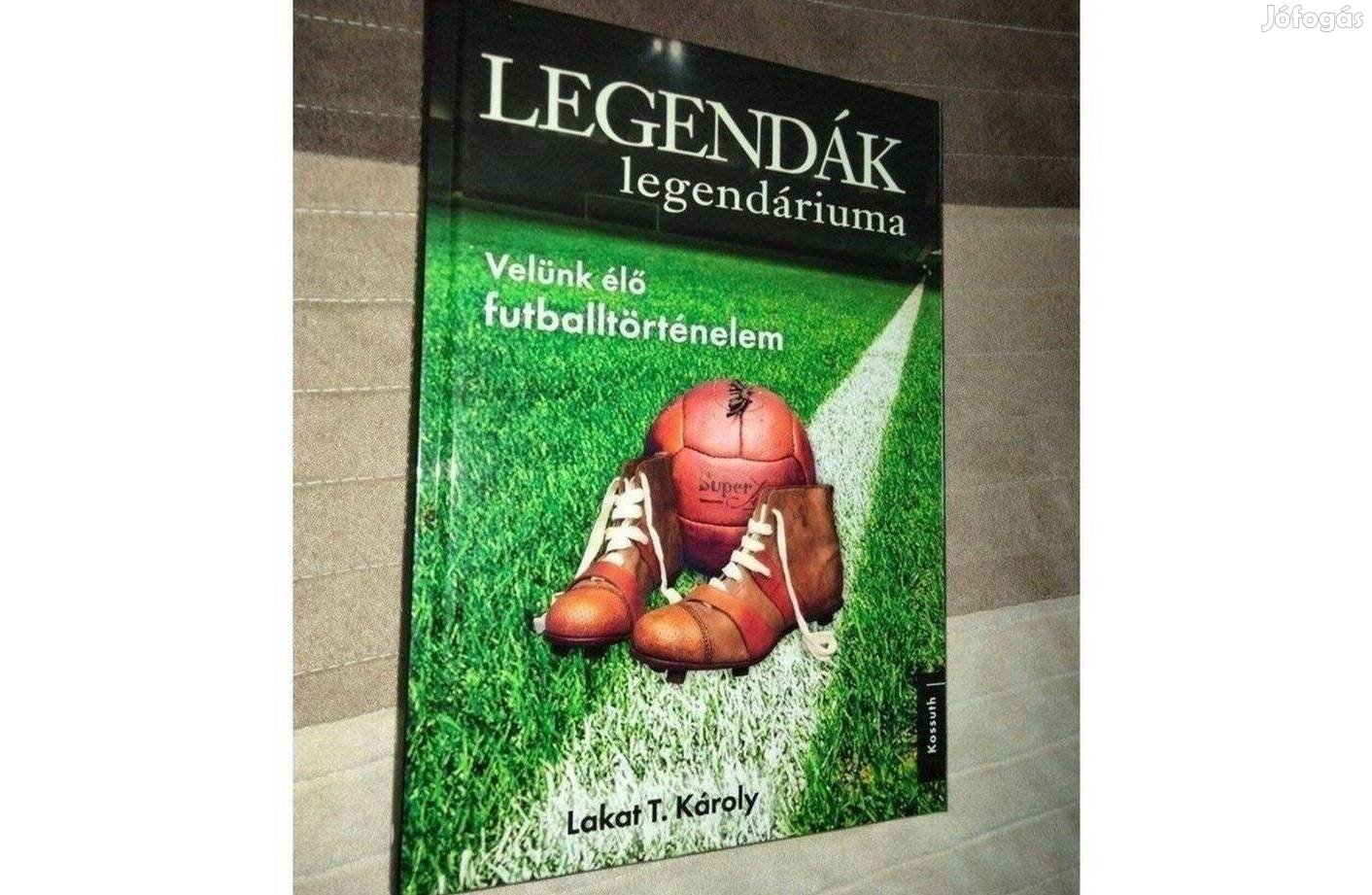 Lakat T. Károly : Legendák legendáriuma