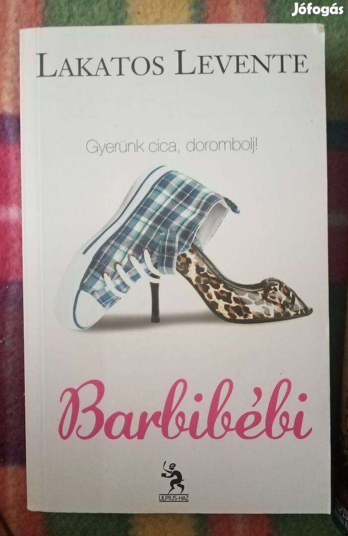 Lakatos Levente: Barbibébi