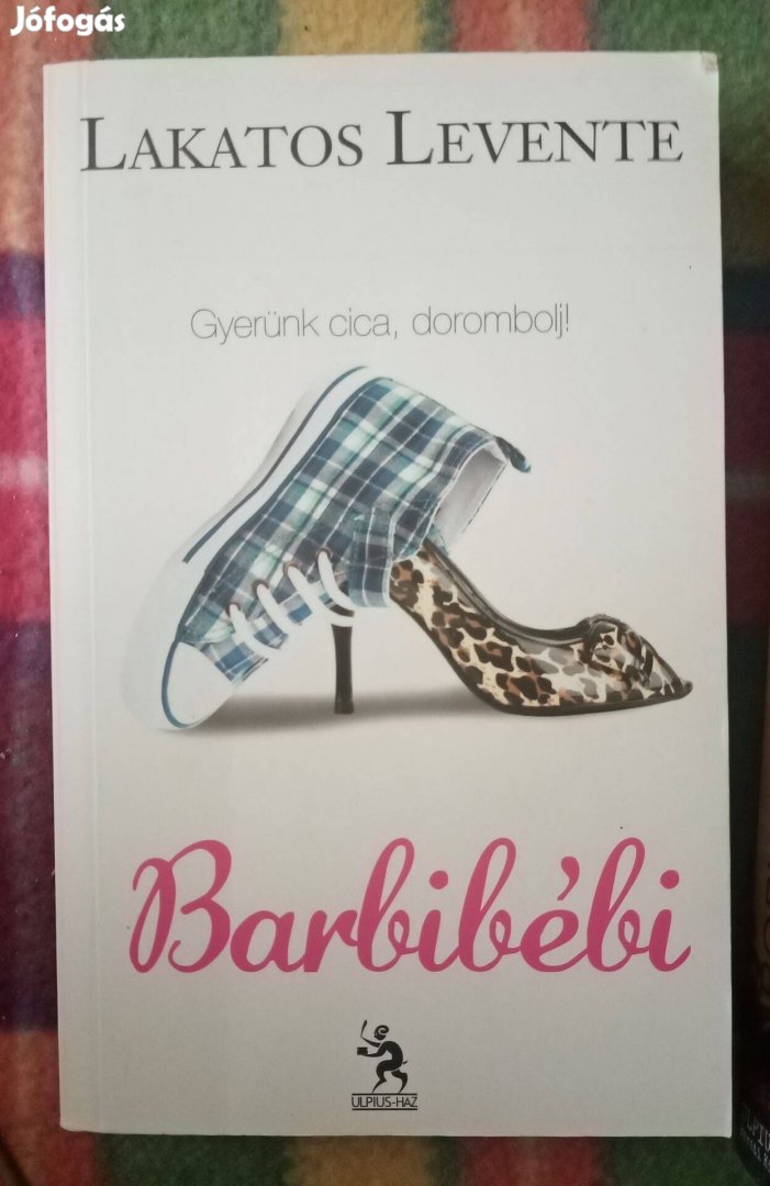 Lakatos Levente: Barbibébi könyv