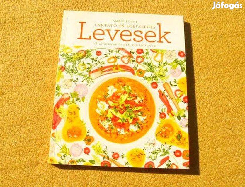 Laktató és egészséges levesek - Amber Locke - (Új könyv)