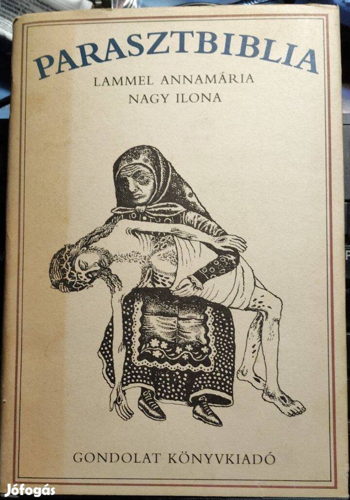 Lammel Annamária, Nagy Ilona - Parasztbiblia