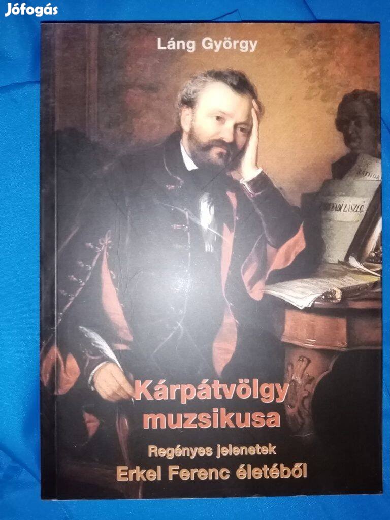 Láng György : Kárpátvölgy muzsikusa ( Erkel Ferenc )