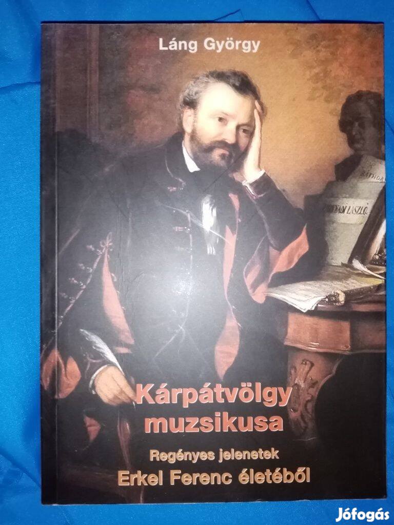 Láng György : Kárpátvölgy muzsikusa ( Erkel )