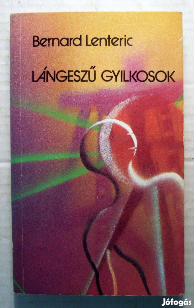 Lángeszű Gyilkosok (Bernard Lenteric) 1987 (foltmentes) 5kép+tartalom