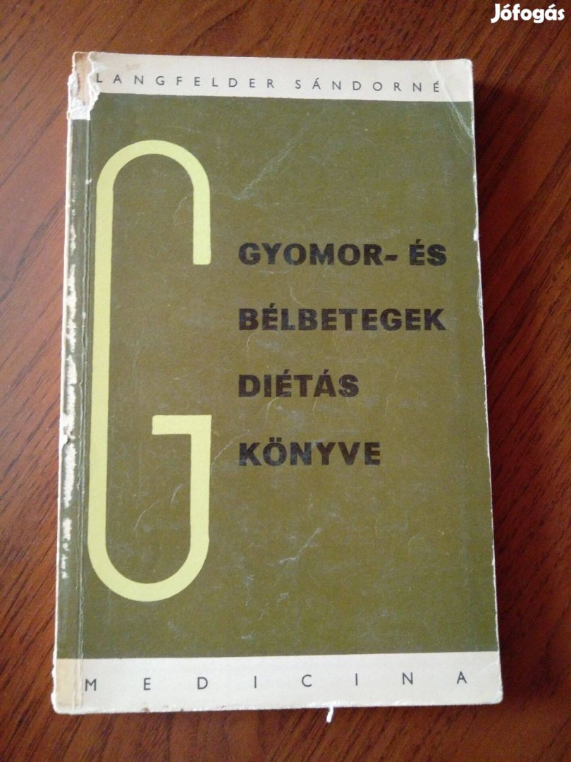 Langfelder Sándorné - Gyomor- és bélbetegek diétás könyve