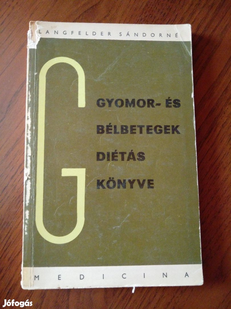 Langfelder Sándorné - Gyomor- és bélbetegek diétás könyve