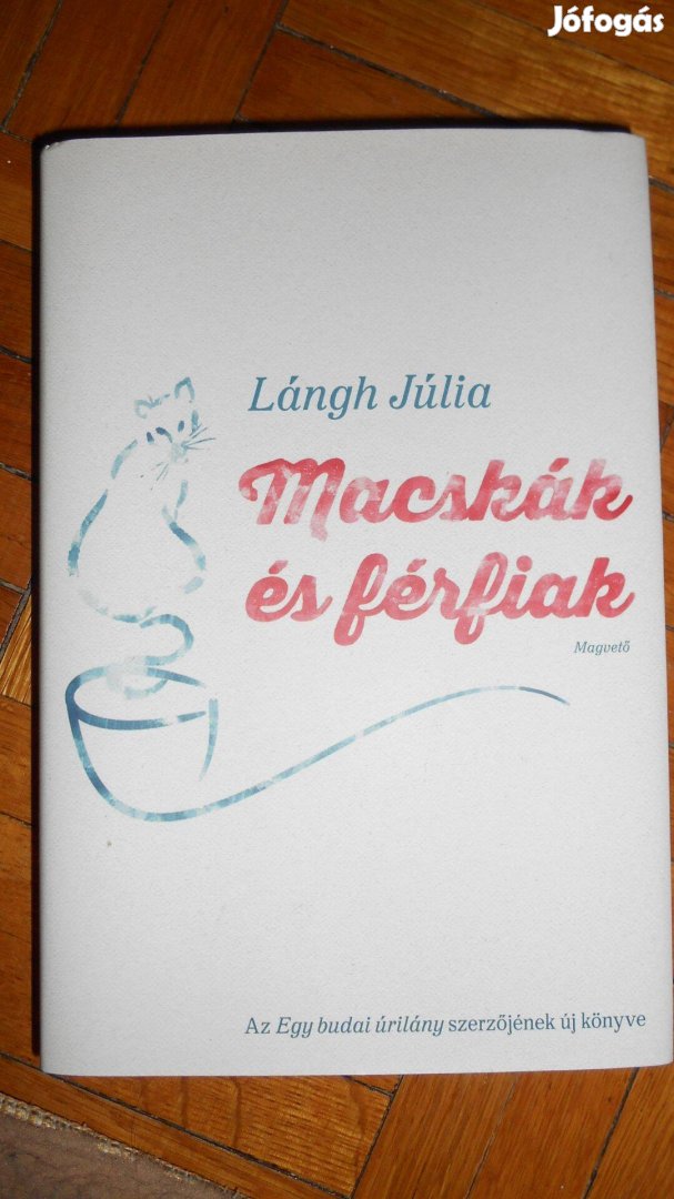 Lángh Júlia: Macskák és férfiak (új)