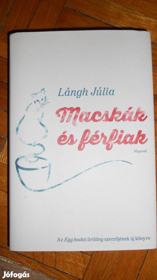 Lángh Júlia: Macskák és férfiak (új)