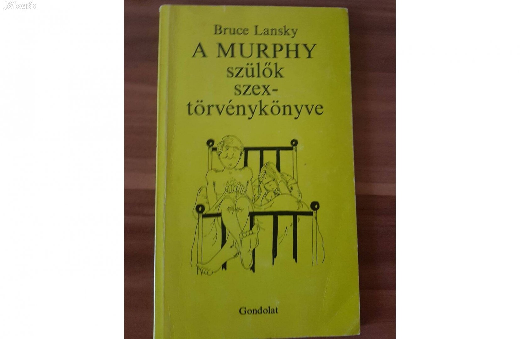 Lansky Bruce - A Murphy szülők szex-törvénykönyve