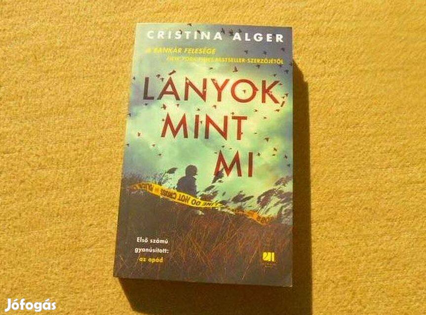 Lányok, mint mi - Cristina Alger - Új