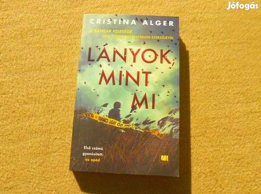 Lányok, mint mi - Cristina Alger - (Új könyv)