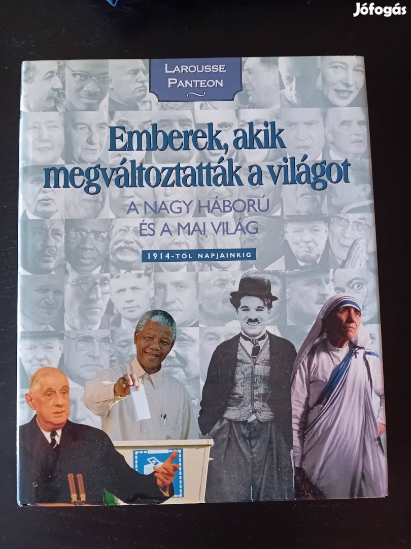 Larousse Panteon: Emberek akik megváltoztatták a világot 1914-től