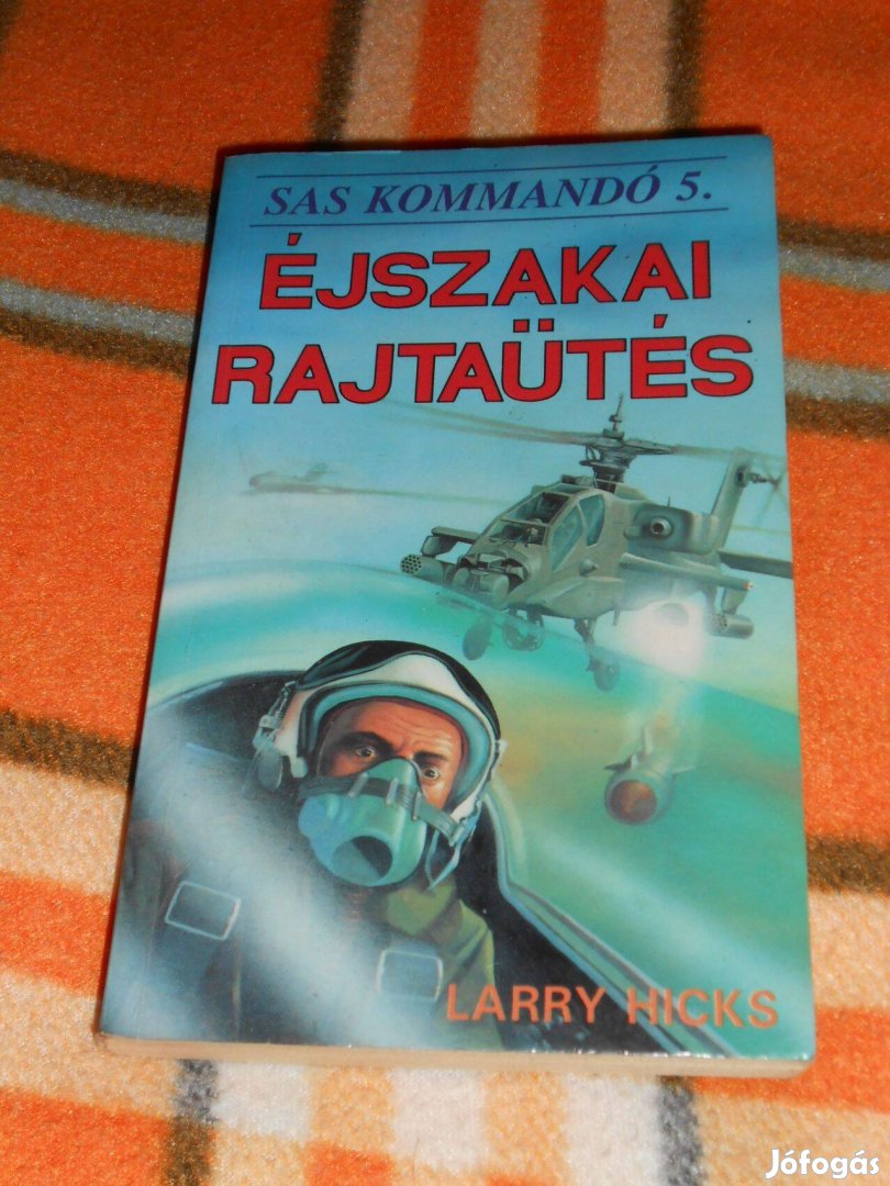 Larry Hicks: Éjszakai rohanás - SAS kommandó 5