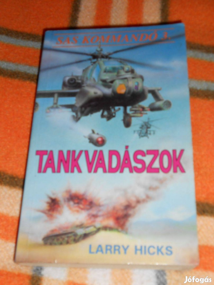 Larry Hicks: Tankvadászok - SAS kommandó 3