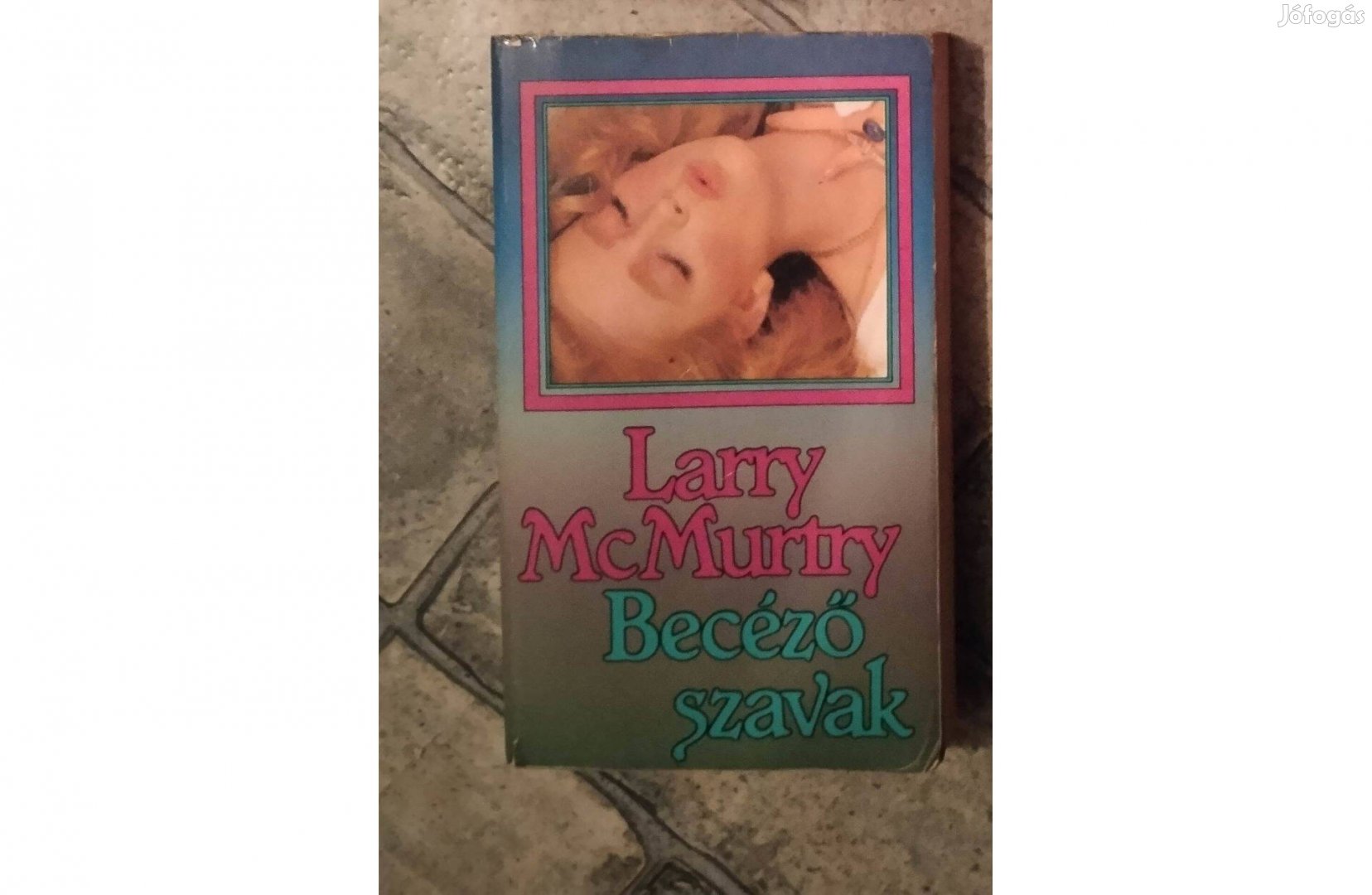 Larry Mcmurtry Becéző szavak könyv