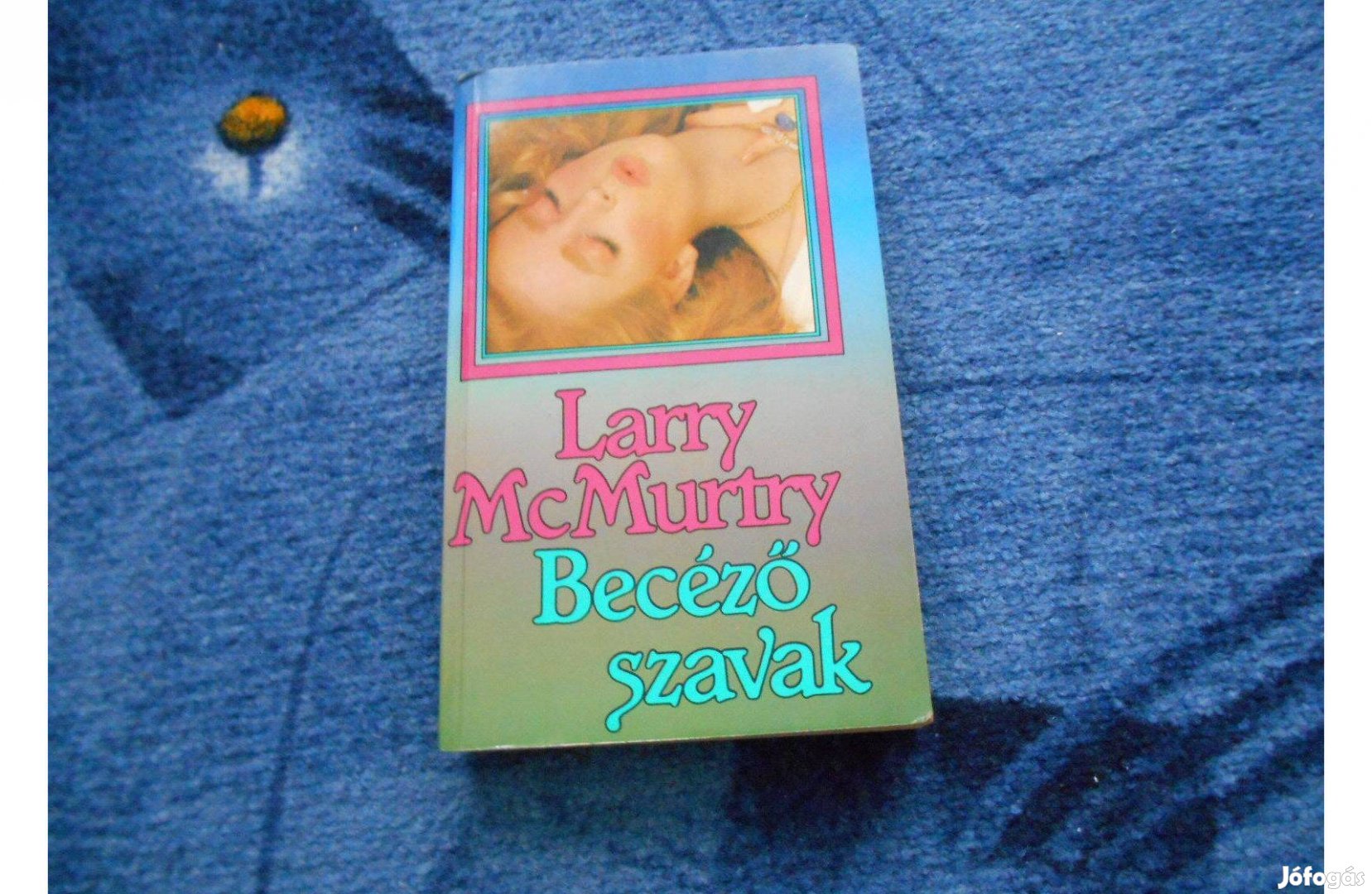 Larry Mcmurtry: Becéző szavak