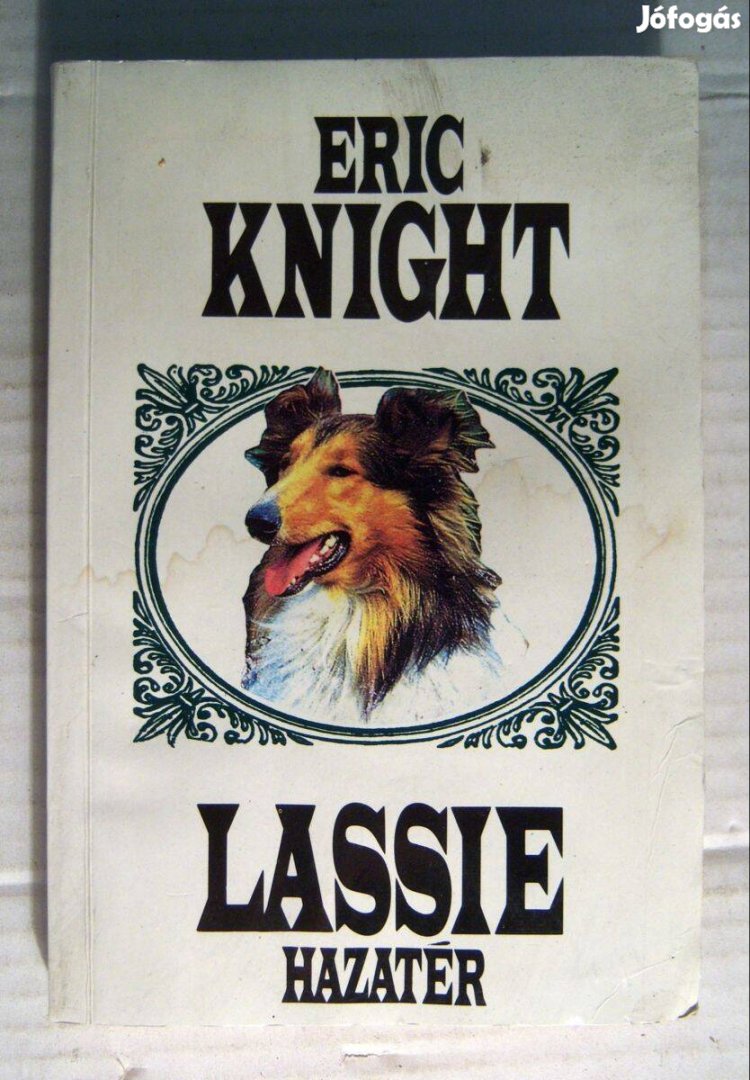 Lassie Hazatér (Eric Knight) 1994 (viseltes) 5kép+tartalom