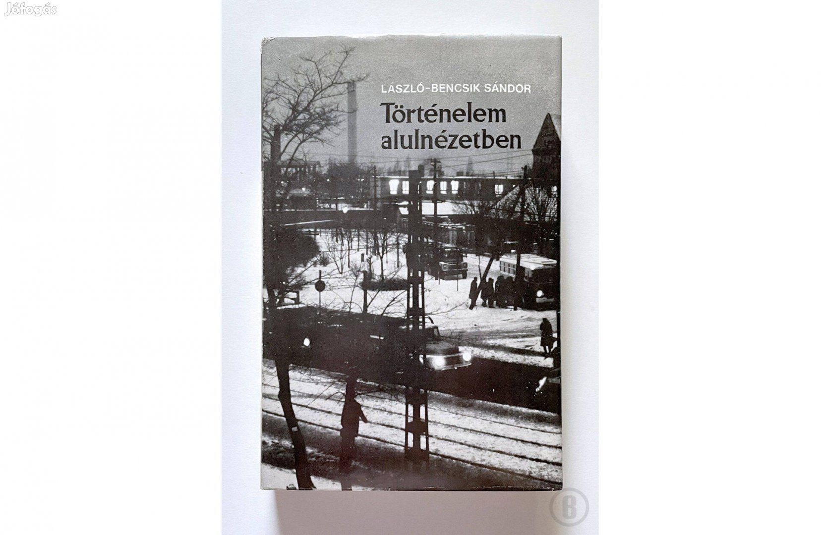 László-Bencsik Sándor: Történelem alulnézetben - Csak személyesen!