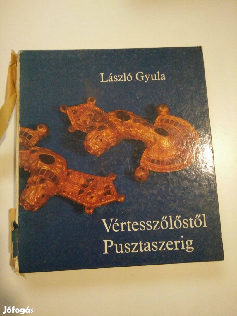 László Gyula - Vértesszőlőstől Pusztaszerig