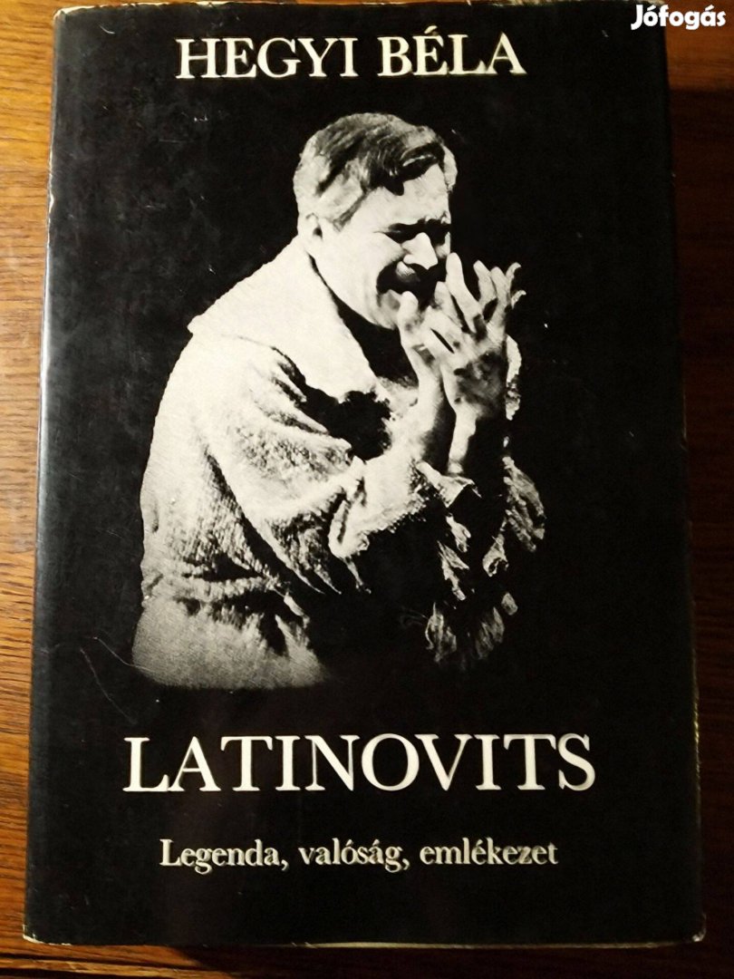 Latinovits (Legenda, valóság, emlékezet) Hegyi Béla Gondolat Kiadó,