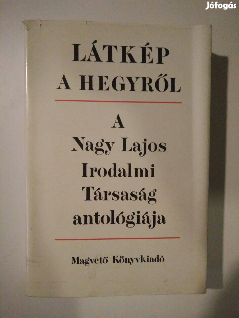 Látkép a hegyről - A Nagy Lajos irodalmi társaság antológiája