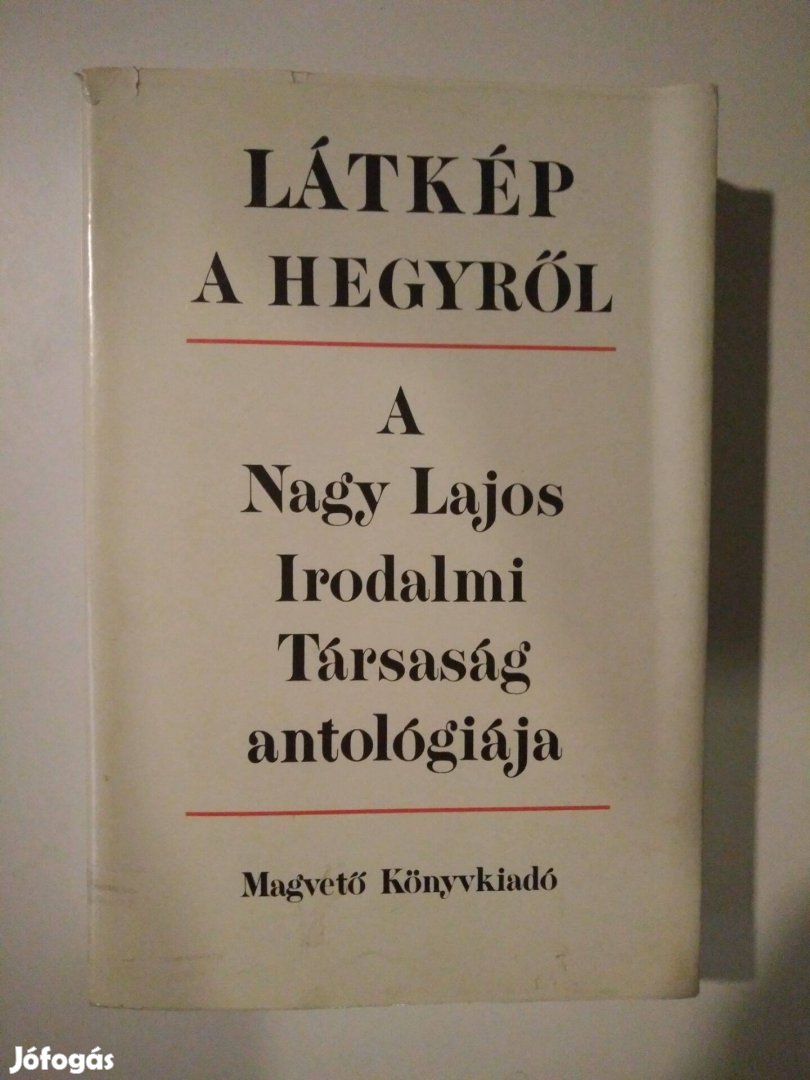 Látkép a hegyről - A Nagy Lajos irodalmi társaság antológiája