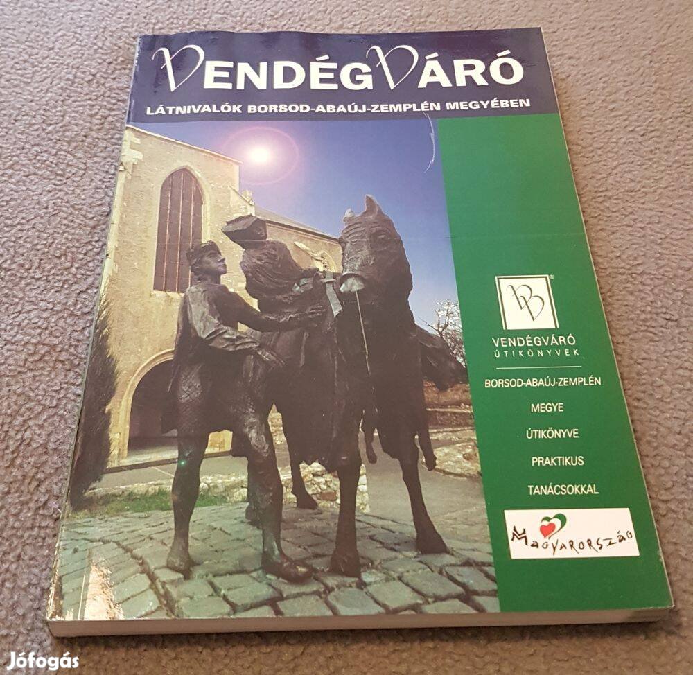 Látnivalók Borsod-Abaúj-Zemplén megyében (Vendégváró) könyv