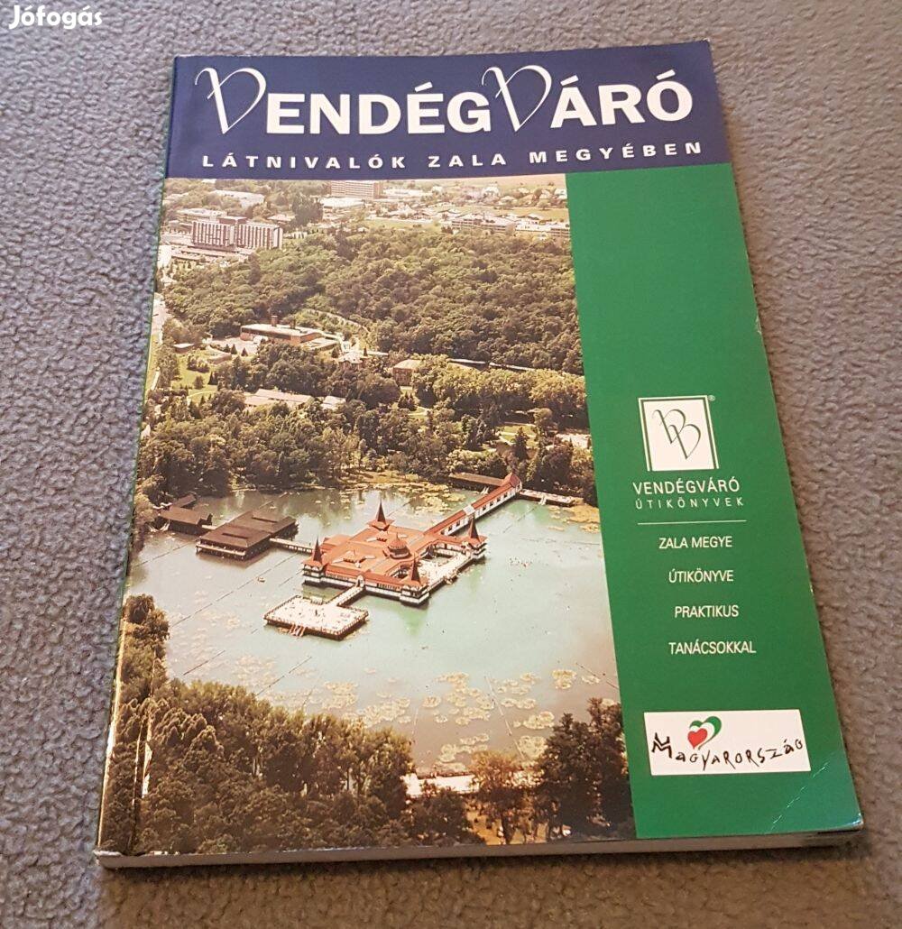 Látnivalók Zala megyében (Vendégváró) könyv