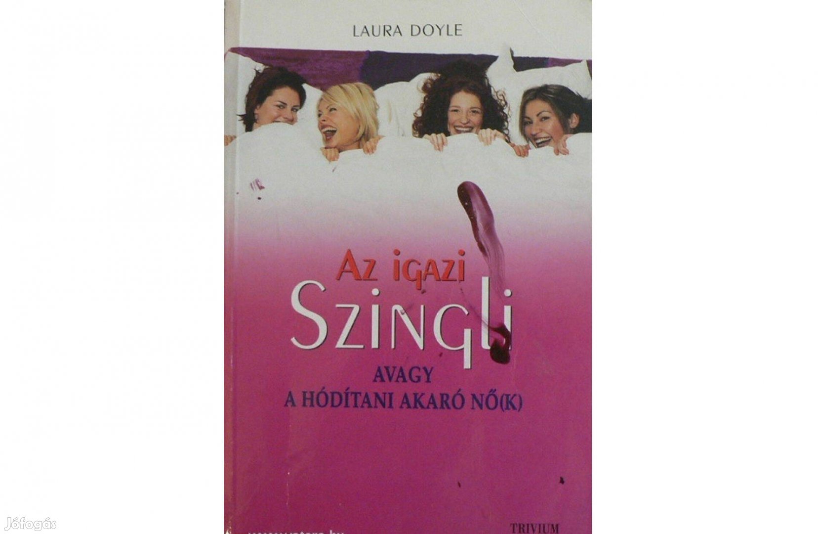 Laura Doyle - Az igazi Szingli