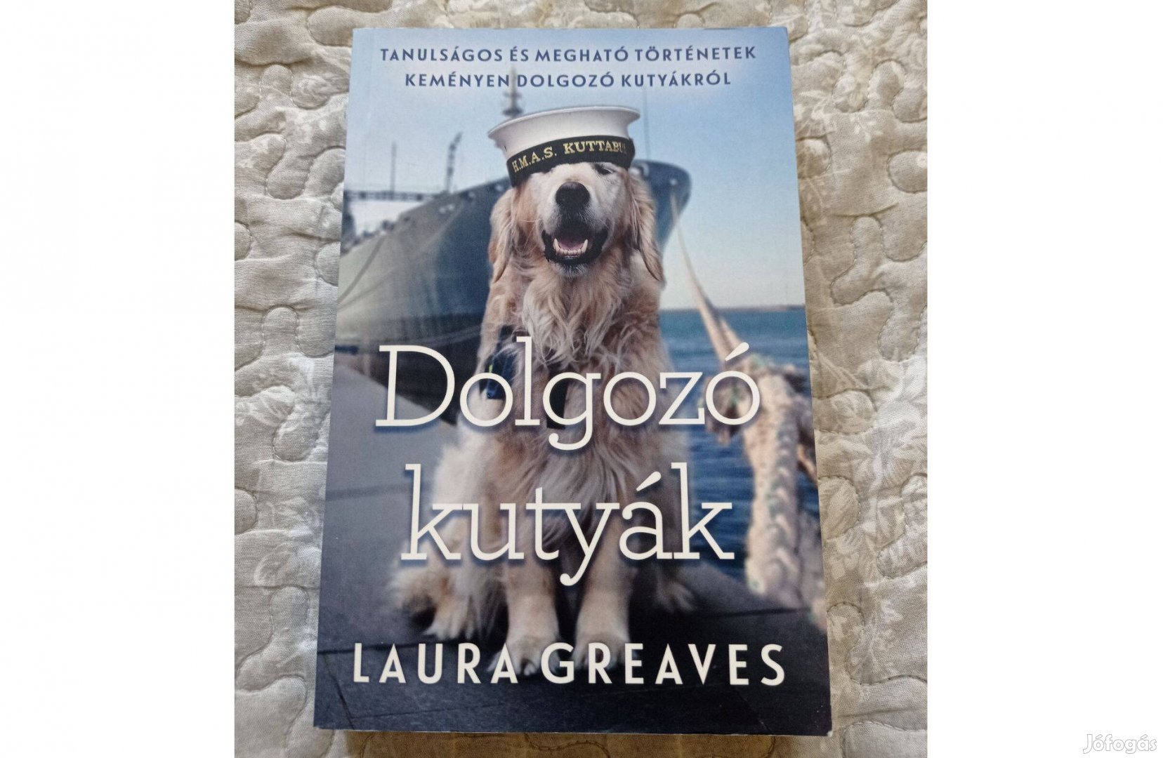 Laura Greaves: Dolgozó kutyák