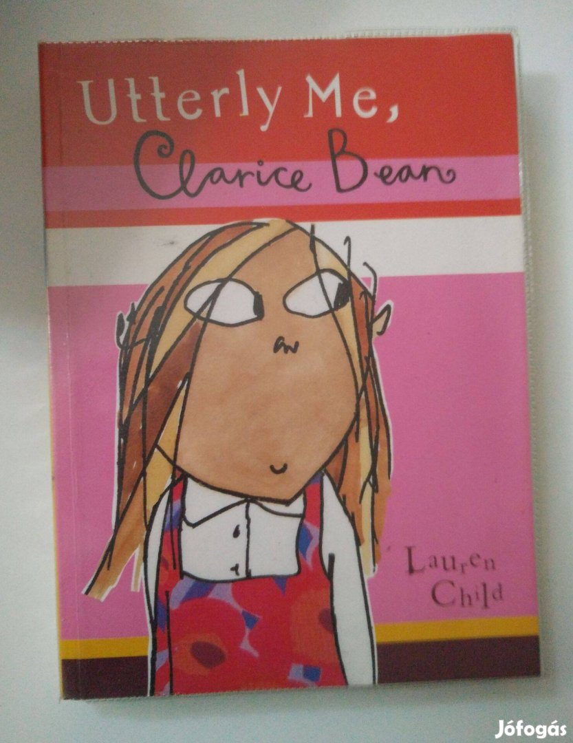 Lauren Child - Utterly Me, Clarice Bean (Clarice Bean 5.)