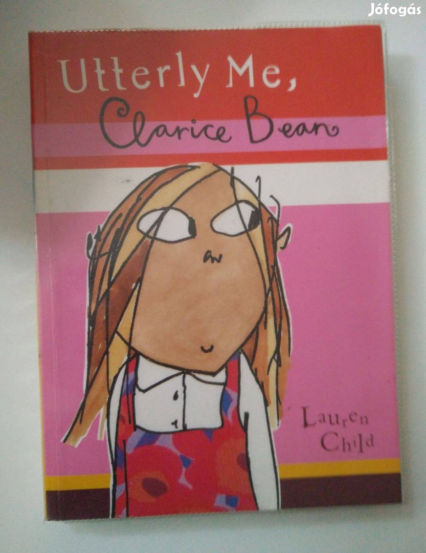 Lauren Child - Utterly Me, Clarice Bean (Clarice Bean 5.)