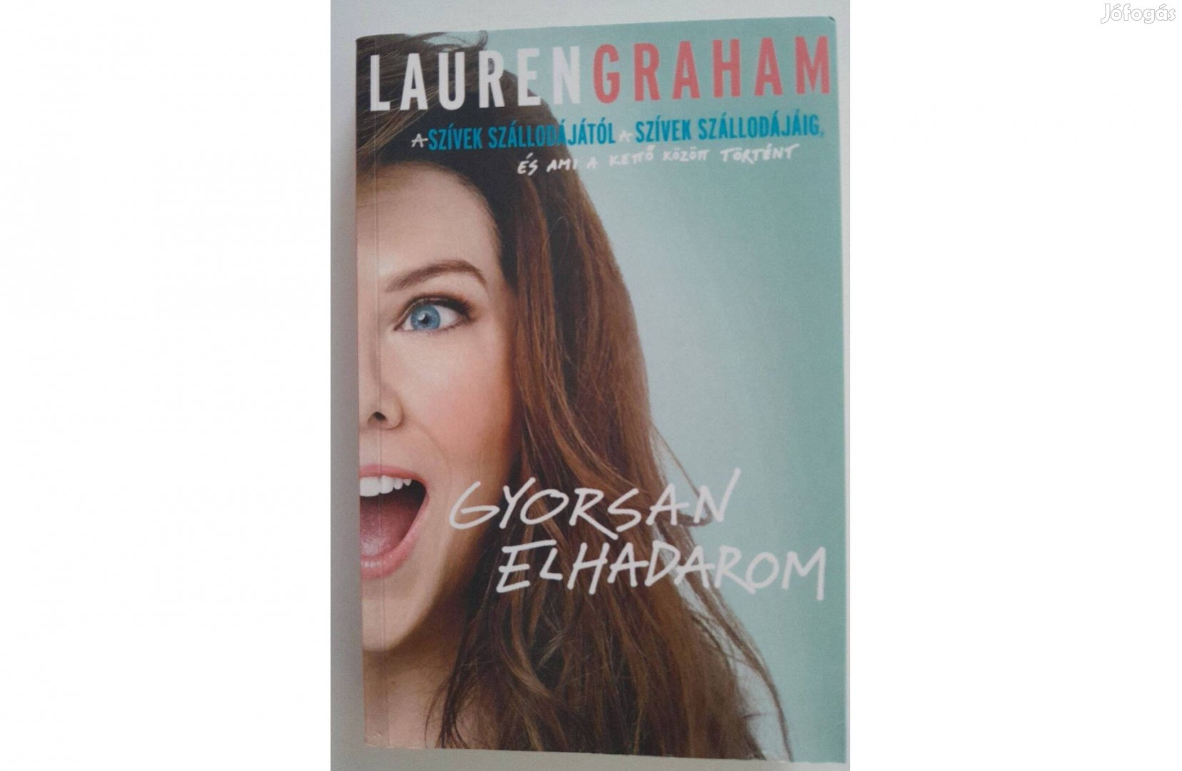 Lauren Graham Gyorsan elhadarom