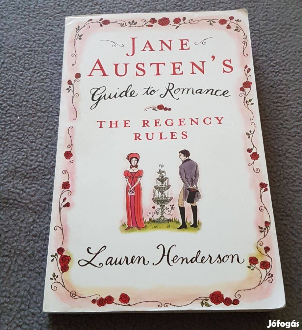 Lauren Henderson: Jane Austen's Guide to Romance - The Regency Rules