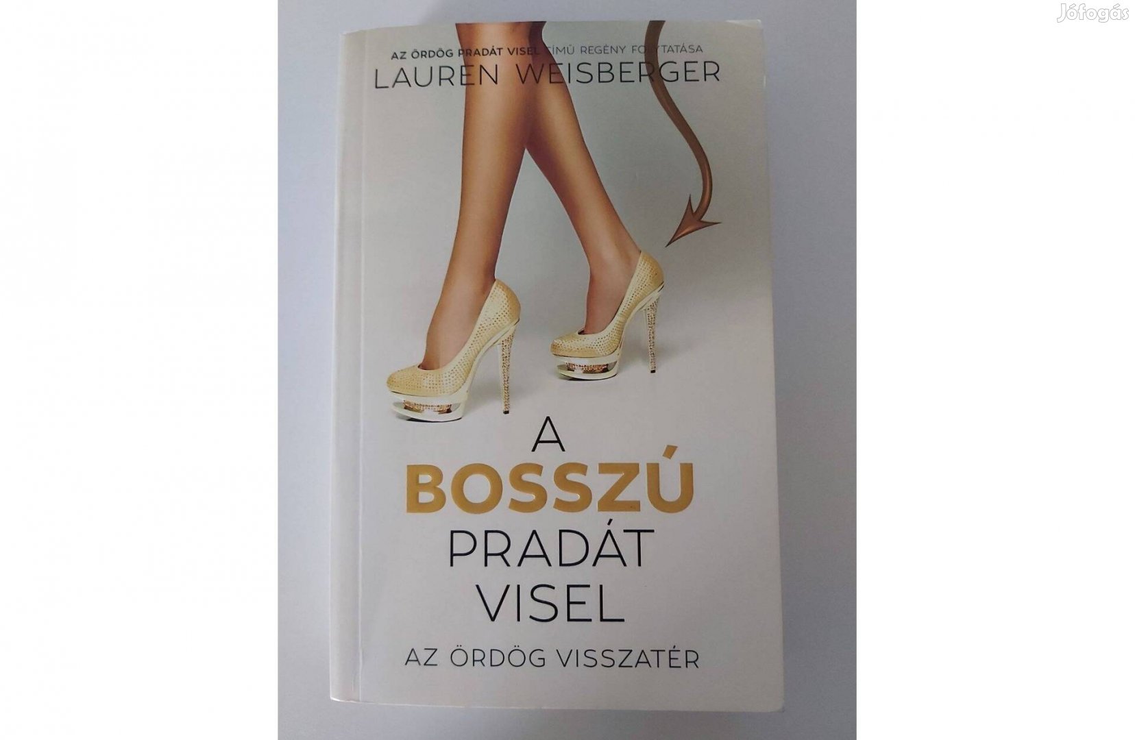 Lauren Weisberger: A bosszú Pradát visel