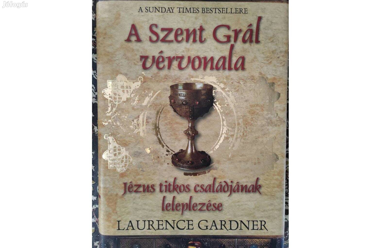 Laurence Gardner A Szent Grál vérvonala