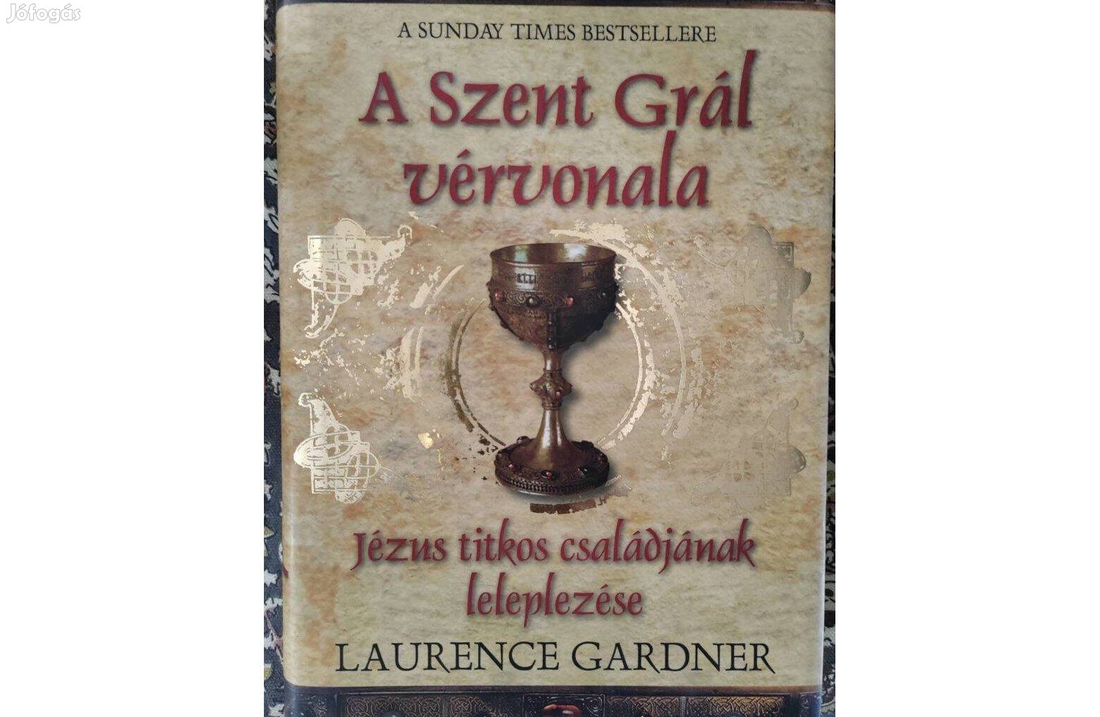 Laurence Gardner A Szent Grál vérvonala