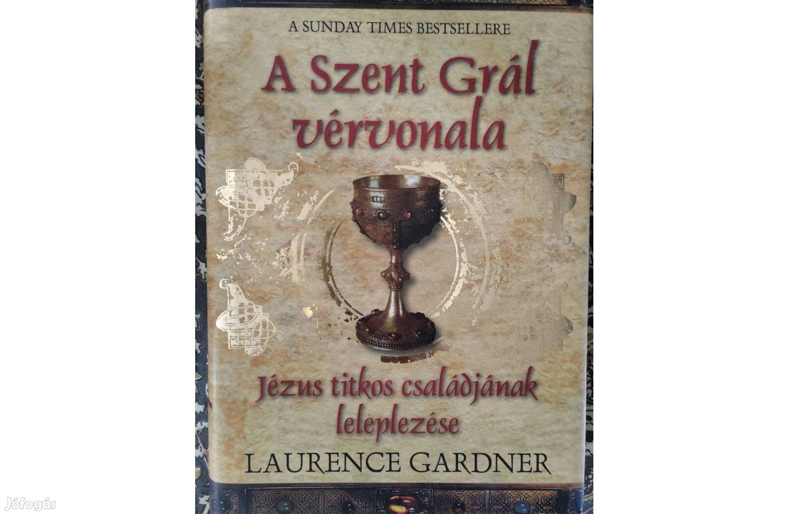 Laurence Gardner A Szent Grál vérvonala