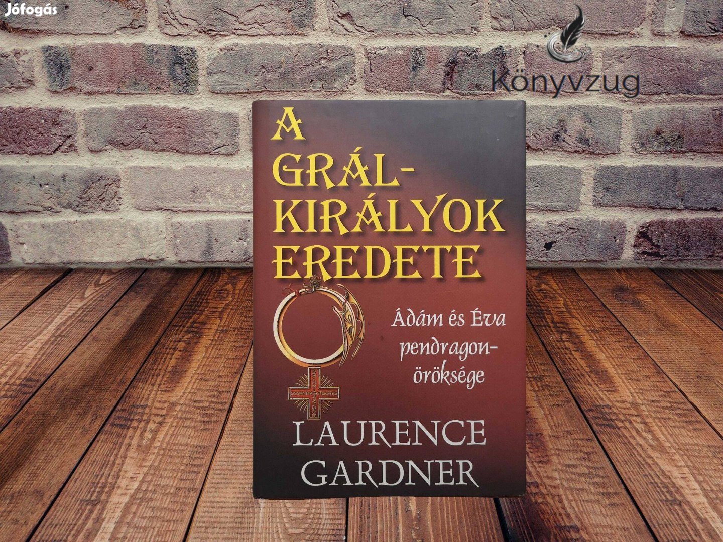 Laurence Gardner - A Grál-királyok eredete